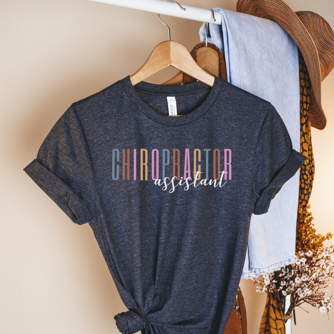Chiropractor Assistant Shirt Chiropractic Tshirt Chiropractor Tee