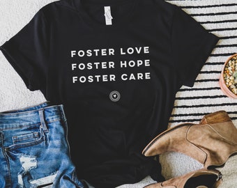 Foster Love, Foster Hope, Foster Care, Foster Care Shirt, Foster Care Sweatshirt, Foster Mom, Adoption Shirt