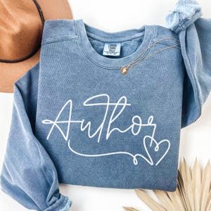 Author Sweatshirt, Author Sweater, Writer Sweatshirt, Gift for Author, Gift for Writer, Author Shirt