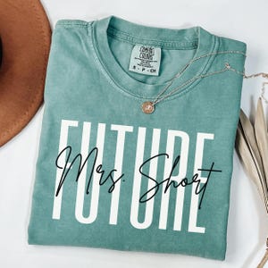 Future Mrs Shirt, Custom Future Mrs Shirt, Bride Gift, Engagement Gift, Fiance Shirt, Bachelorette Party Shirt, Wedding Gift, Customize Tee