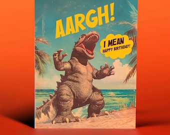 May include: Greeting card with a vintage illustration of a dinosaur on a beach. The dinosaur is roaring with the text "AARGH! I MEAN HAPPY BIRTHDAY!" in yellow. The background features palm trees, ocean, and a blue sky.