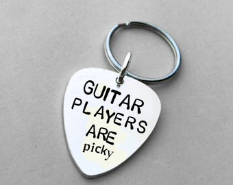 Guitarist gifts keyring For Him or her 'Guitar players are picky" Custom guitar pick