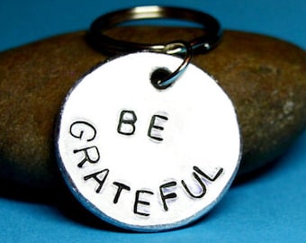 Be Grateful Keychain -  Inspirational gift