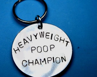 HeavyWeight Poop Champion - Funny Gift for boys - Engraved Hand Stamped Keyring