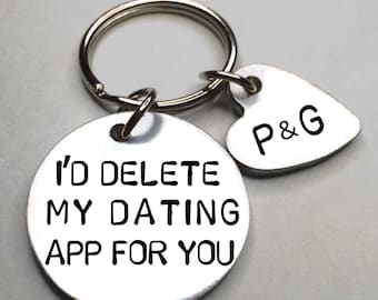 Valentines day gift  "I'd delete my dating app for you'' New couple gifts Keychain Custom