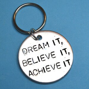 Best friend gift, Inspirational gift idea, Birthgift gift, Gift for him, dream it, believe it, achieve it, Handstamped keychains, Gifts