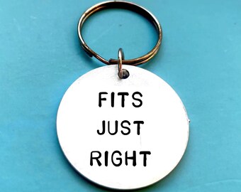 Engraved Keyring Naughty Gift Personalised 'Fits just right" Valentines day