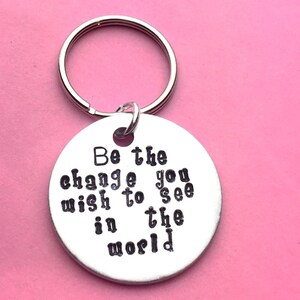 Be the change you wish to see - Inspirational gift idea for Valentines 2018