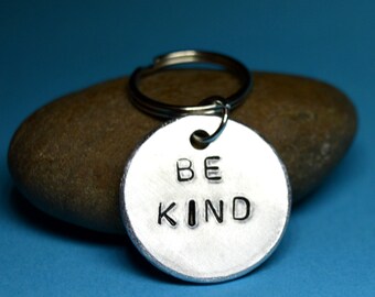 Be Kind keychain, Be kind keyring, be kind gift, be kind quote, Kindness, Gift for friend, Wisdom gift, Inspirational gift, Keychain as gift