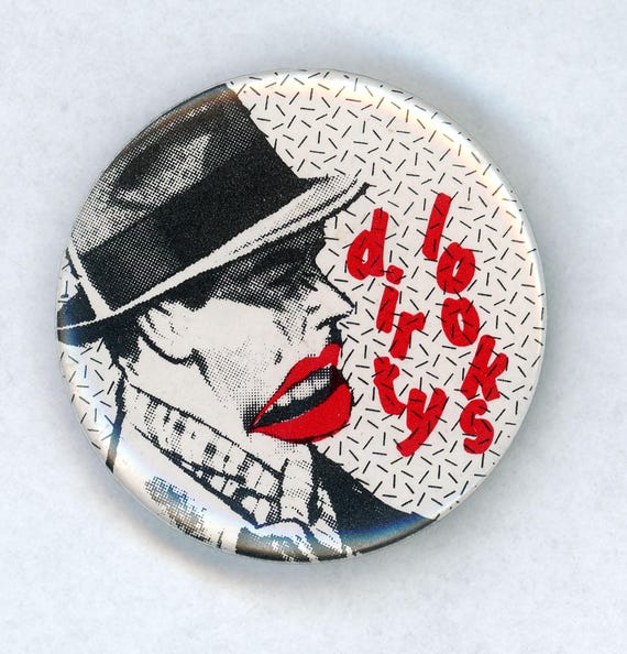 Vintage 1980's Dirty Looks Band Pinback Button