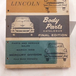 May include: A vintage brown and green booklet titled "Body Parts Catalogue Final Edition" for 1953-1955 Lincoln and Mercury car parts. The booklet features illustrations of the cars.