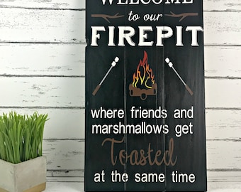 Welcome To Our Fire Pit Sign - Friends and Marshmallows - Outdoor Sign - Patio Sign - Beach House Sign - Lake House Sign - Camping - Summer