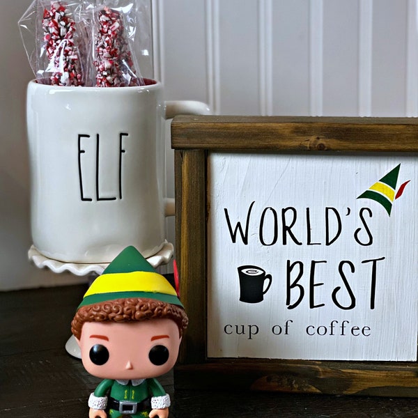 World's Best Cup of Coffee |  Christmas Sign | Buddy the Elf Sign | Tiered Tray Christmas Mini Sign | Coffee Bar Decor