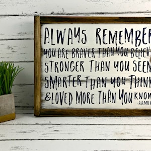 Always Remember You Are Braver Wooden Signs With Quotes - Temu