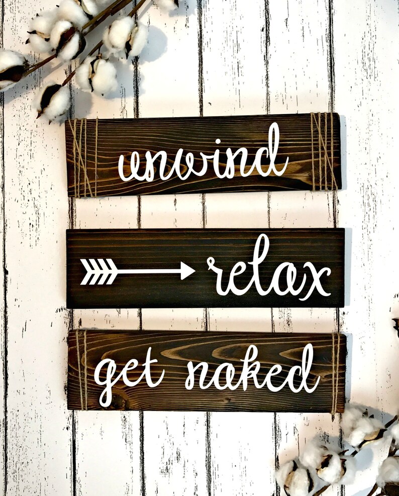 Unwind Relax Get Naked Bathroom Signs Farmhouse Bathroom Signs Funny Bathroom Signs Primary Bath Decor image 6