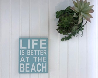 Life is Better at the Beach | Beach House Sign | Beach House Decor | Beach Lover Gift