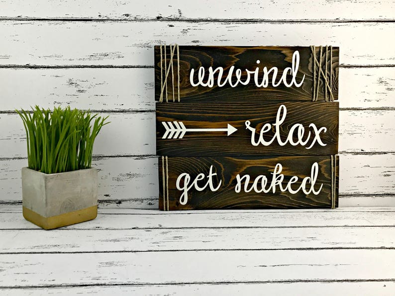 Unwind Relax Get Naked Bathroom Signs Farmhouse Bathroom Signs Funny Bathroom Signs Primary Bath Decor image 4