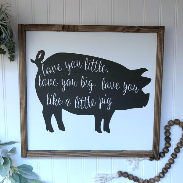 Love You Little Love You Big Love You Like A Little Pig Sign / Nursery Sign / Decoración de vivero neutral de género