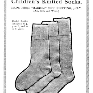 May include: Three pairs of knitted socks in various sizes for children. The socks are made from "Radium" soft knitting, a blend of art silk and wool. The text "Children's Knitted Socks" and "Price One Penny" is printed on the page.
