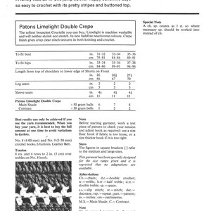 May include: A crochet pattern for a one-piece jumpsuit with instructions for sizing, tension, and abbreviations. The pattern uses Patons Limelight Double Crepe yarn in various colors. The pattern includes a close-up image of the crochet stitch.