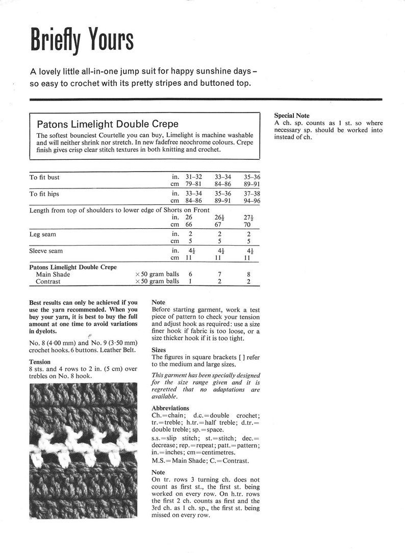May include: A crochet pattern for a one-piece jumpsuit with instructions for sizing, tension, and abbreviations. The pattern uses Patons Limelight Double Crepe yarn in various colors. The pattern includes a close-up image of the crochet stitch.