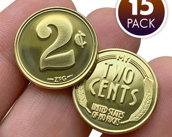 15 PACK of &quot;My Two Cents&quot; 2 Cents Coins - Zero F*cks Given Coins!