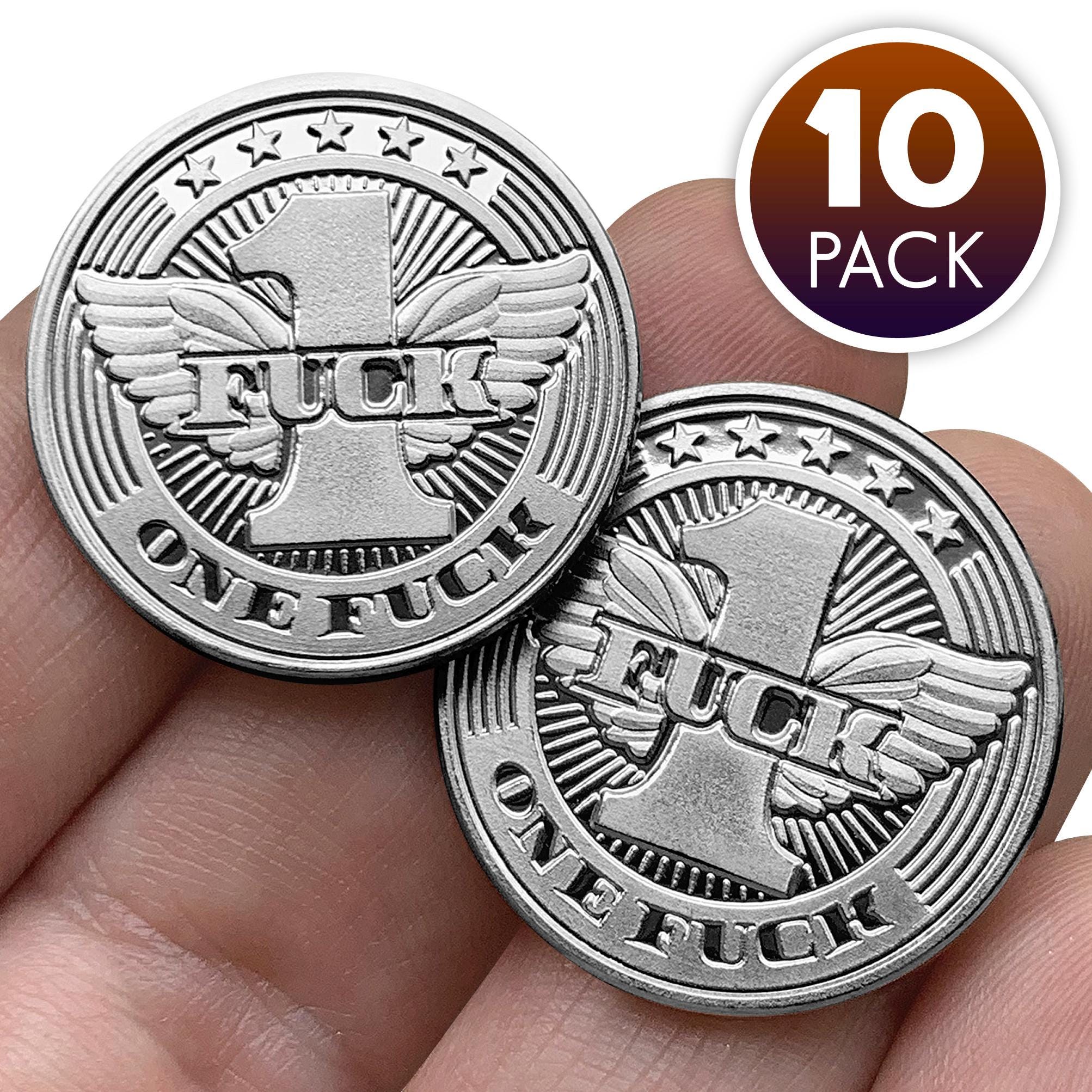 10 PACK - Flying F*ck Coins! Literally give a F*ck!