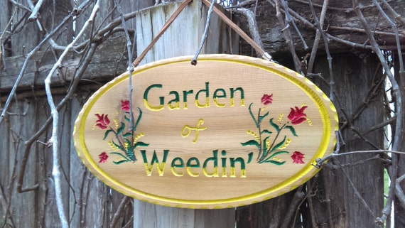 Garden Of Weedin Sign Outdoor Ready Cedar W Poly Clear Etsy