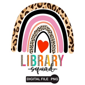 Rainbow Funny Library Squad PNG Funny Library Squad Library Shirt School Librarian Gift Librarian Gift teacher squad