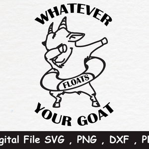 Może przedstawiać: Czarno-biała ilustracja liniowa kozy w okularach przeciwsłonecznych i z kołem ratunkowym z tekstem "Whatever Floats Your Goat".