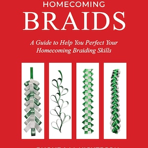 A Guide to Mastering Homecoming Braids- Taped Video Tutorial