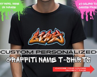Custom Graffiti T-Shirt | Personalized Streetwear Tee | Urban Hip Hop Shirt | Multiple Colors and Sizes | Custom Name or Text