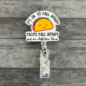 It’s okay to fall apart taco badge reel, mental health badge reel, motivational badge reel, psychology badge reel, badge holder, nurse, gift