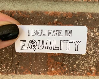 I believe in Equality - 12 stickers