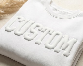 Custom Embossed Puff Sweatshirt – Personalized Team Name Shirt, 3d Lettering Custom Sweatshirt, White and White School Mascot TShirt