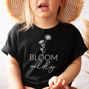 Bloom Wildly Shirt, Cute Toddler Girl Shirt, Boho Toddler Shirt, Little Wildflower Shirt girls Toddler Girl Gift
