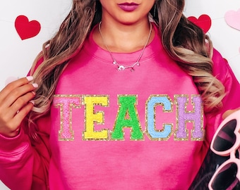 Teacher Sweatshirt, Teacher Shirts, Custom Teacher Gifts Personalized Teacher Appreciation Gift TEACH Sweatshirt Embroidered Last Day Gift