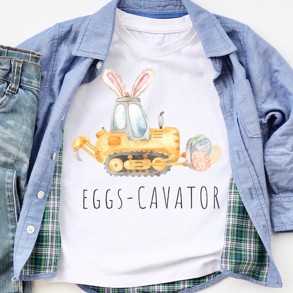 Toddler Boy Easter Shirt, Funny Easter Eggs-Cavator Tractor, Cute Easter Bunny Toddler Tee, Baby Boy Easter Outfit