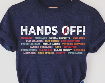 Hands Off Protest T Shirt, Political Activism Tee, Save Public Lands Medicare Social Security Free Speech Environmental Rights T-Shirt