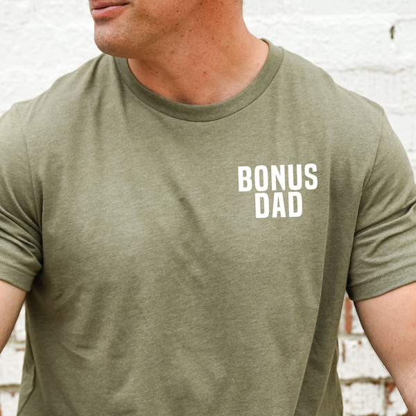 BONUS Dad Shirt, Bonus Dad Birthday Gift, Step Dad Gift, Gift for Step Father Fathers Day Gifts for Step Dad Fathers Day Gift