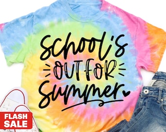 Schools Out For Summer Tie Dye Shirt, End of Year Teacher Gift
