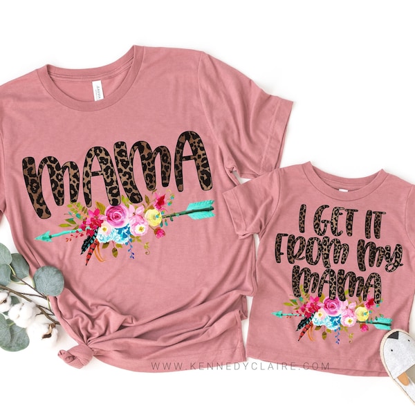 Mom Daughter Shirts, Mommy and Me Outfits Girl, Get it from my Mama shirt plus size mother daughter matching Mothers Day Gift