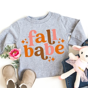 Girls Fall Sweatshirt, Girls Thanksgiving Shirt, Toddler Thanksgiving Shirt, Fall Shirt for Girls, Thanksgiving Outfit Baby Girl, FALL BABE