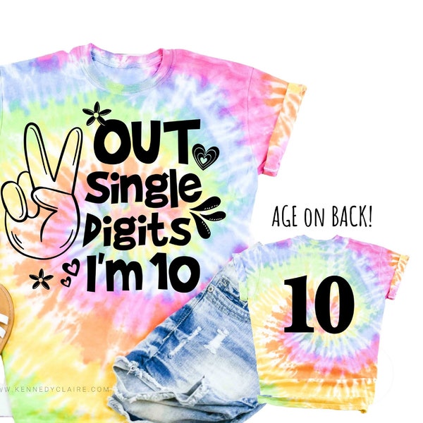 10th Birthday Shirt, 10 Year Old Birthday Shirt Girl Birthday Tee, Tie Dye Birthday Girl Tshirt Peace Out Single Digits Im TEN