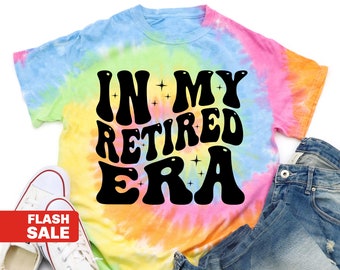 In My Retired Era Shirt, Retirement Shirt for Women Retirement T-shirt I'm Retired Shirt Retirement Gifts Funny Retirement Gift