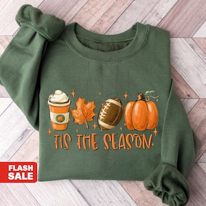 Tis The Season Fall Coffee Shirt Thanksgiving Sweatshirt Coffee Lovers Shirt Fall Shirt Pumpkin Latte Drink Thanksgiving Pumpkin Spice Shirt