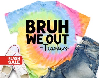 Bruh We Out Teacher Shirt, Last Day of School Shirt for Teacher Shirts Funny Teacher Tshirt Teacher Appreciation Gift End of Year Teacher