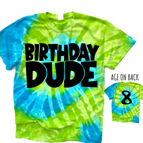 Birthday Boy Shirt, Boys Birthday Tee, Tie Dye Birthday Tshirt Age on Back, Tye Dye 3rd 4th Birthday 9th Birthday Dude t shirt 11th ANY AGE