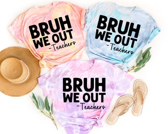 Bruh We Out Teacher Shirt, Last Day of School Shirt for Teacher Shirts Funny Teacher Tshirt End of Year Teacher Gift Summer Break T shirt