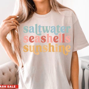 Saltwater Seashells Sunshine Shirt, Summer Shirt, Beach Shirt, Salty Seashells T Shirt Sunshine TShirt Summer Trip Shirt Vacation Vacay